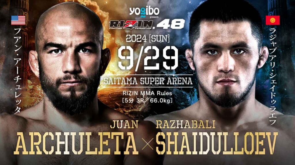 yogibo presents RIZIN.48
JUAN ARCHULETA × RAZHABARLI SHAIDULLOEV